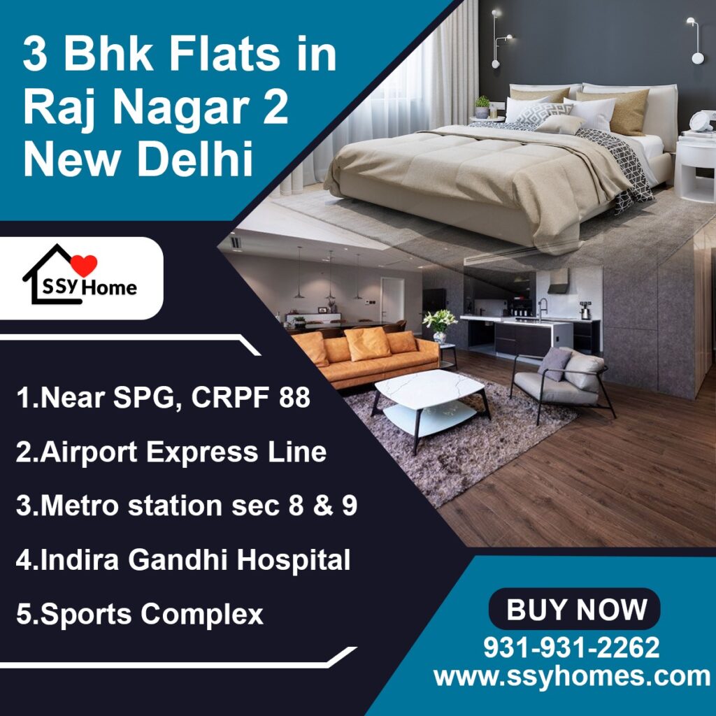 3 bhk flats in delhi raj nagar part 2 ssy homes